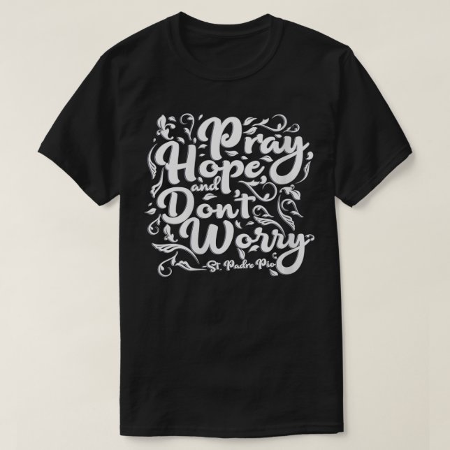Camiseta Mujeres San Padre Pío rezan la esperanza y no se p (Diseño del anverso)