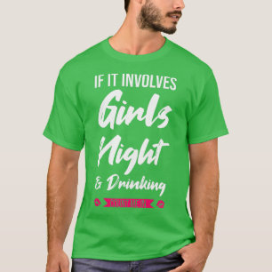 Camiseta Mujeres si implica noche de chicas y fiesta de beb
