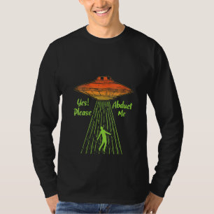 Camiseta Mujeres Sí, Por Favor, Secuestrarme Alien Conspi