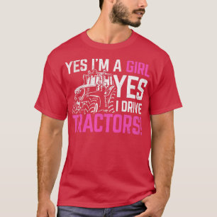 Camiseta Mujeres Sí, soy Chica Sí Conduzco Tractores Agríco