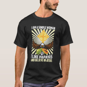 Camiseta Mujeres Simples Como Papaya Y Creer En Jesús Chris