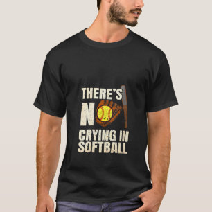 Camiseta Mujeres Sin Llorar En El Equipo De Softball Fan Gi