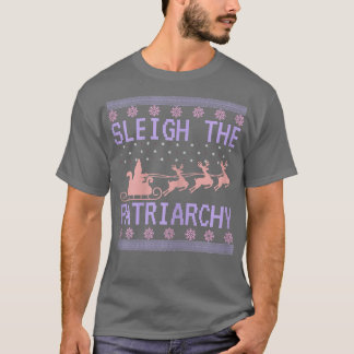Camiseta Mujeres Sleigh El Patriarcado Feminista Feo Christ