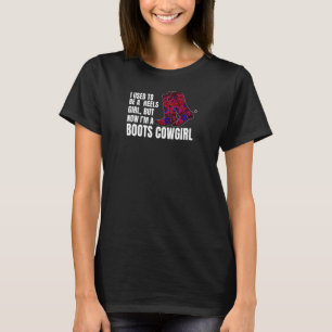 Camiseta Mujeres, solía ser una chica de tacones, pero ahor