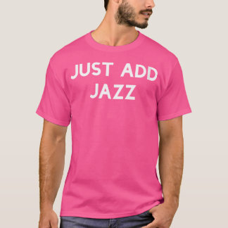 Camiseta Mujeres Solo Añade Jazz