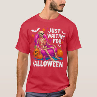 Camiseta Mujeres solo esperando al esqueleto de Halloween e