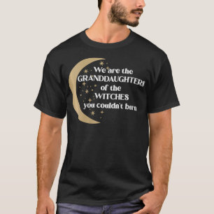 Camiseta Mujeres Somos Las Nietas De Las Testigos Yo