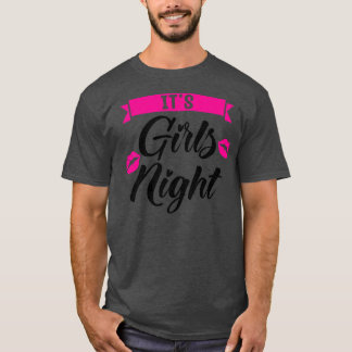 Camiseta Mujeres son chicas mujeres fiestas de noche novias