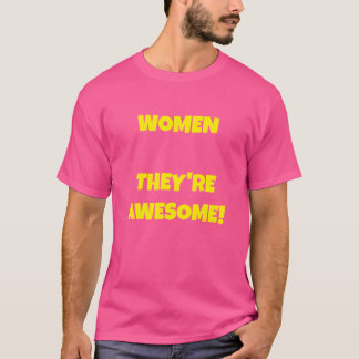 Camiseta Mujeres - ¡Son increíbles!