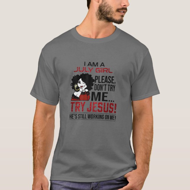 Camiseta Mujeres soy Chica de julio, por favor, no intente  (Anverso)