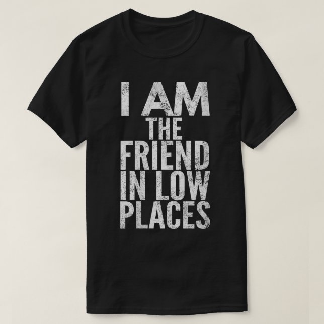 Camiseta Mujeres Soy La Amiga En Lugares Bajos, Molesta L (Diseño del anverso)