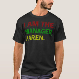 Camiseta Mujeres Soy La Directora De Chistes Karen Funny Ka