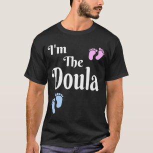 Camiseta Mujeres soy la dueña de trabajo, partera, bebé