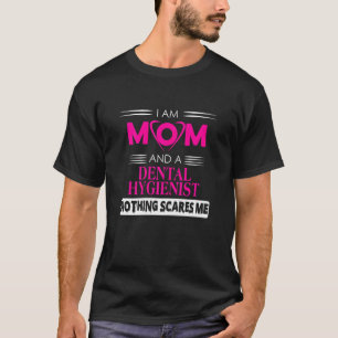 Camiseta Mujeres Soy Mamá Y Higienista Dental Notando La Ca