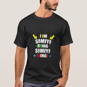 Camiseta Mujeres soy Samiya haciendo cosas de Samiya Funny