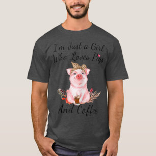 Camiseta Mujeres Soy sólo una Chica que ama los cerdos y el