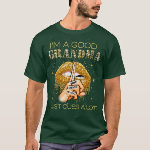 Camiseta Mujeres soy una buena abuela, solo maldigo mucho N