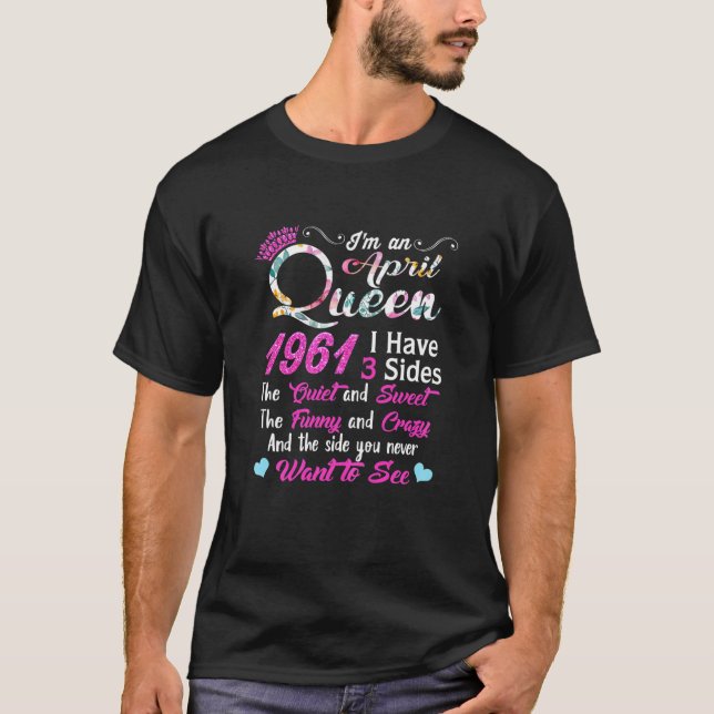 Camiseta Mujeres Soy Una Reina De Abril De 1961 60 Cumpleañ (Anverso)