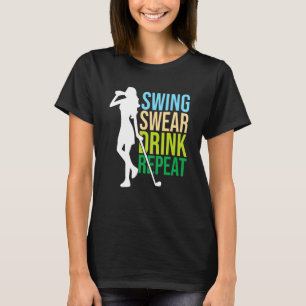 Camiseta Mujeres Swing Swear Bebe Repetir el amor Golf