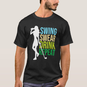 Camiseta Mujeres Swing Swear Bebe Repetir el amor Golf