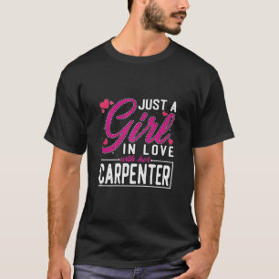 Camiseta Mujeres Tan Solo Una Chica Enamorada De Su Carpint