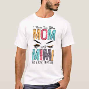 Camiseta Mujeres Tengo Dos Títulos Mamá