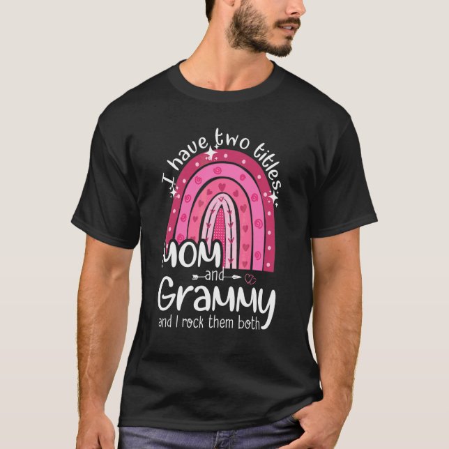 Camiseta Mujeres Tengo Dos Títulos Mamá Y Abuela Grammy Mo (Anverso)