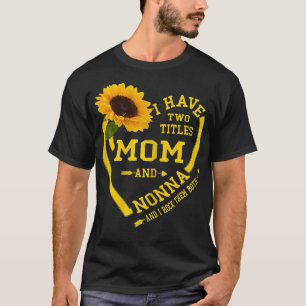 Camiseta Mujeres tengo dos títulos mamá y el Da de Madre No