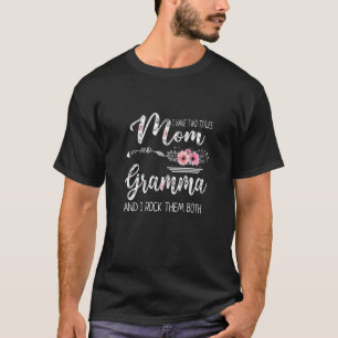 Camiseta Mujeres Tengo Dos Títulos Mamá Y Gramma Floral Mot