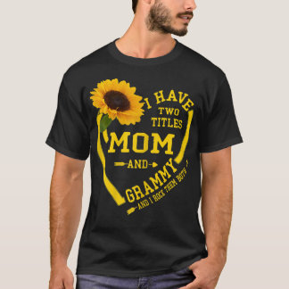 Camiseta Mujeres Tengo Dos Títulos Mamá Y Madres Grammy Da