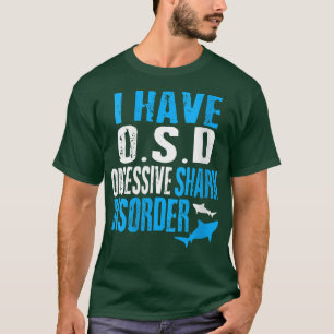 Camiseta Mujeres tengo un trastorno obsesivo de tiburón océ