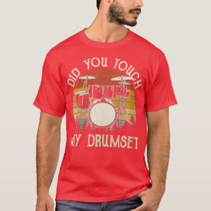 Camiseta Mujeres tocaron mi batería Vintage Drummer Pe