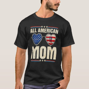 Camiseta Mujeres Todas Lentes De Sol De Mamá Americana 4 De