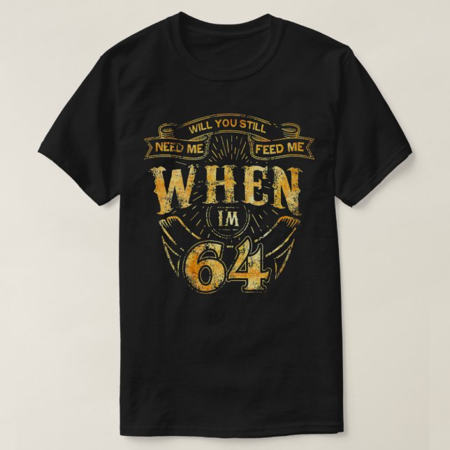 Camiseta Mujeres ¿Todavía me amarás cuando tenga 64 años? M (Diseño del anverso)