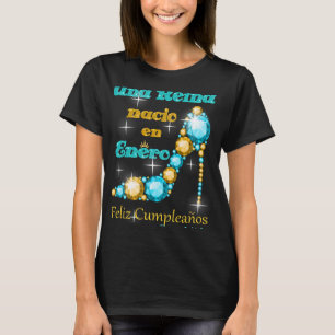 Camiseta Mujeres Una Reina Nacio En Enero Feliz Cumpleanos 