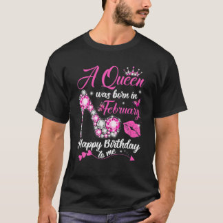 Camiseta Mujeres Una Reina Nació En Febrero Feliz Cumpleaño