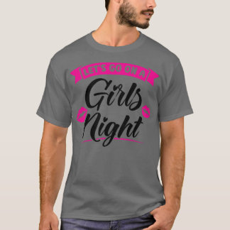 Camiseta Mujeres vamos a una fiesta de chicas noche fiesta 