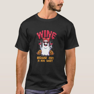 Camiseta Mujeres Vino Porque 2021 Es Fantasma De Hoja De Bo