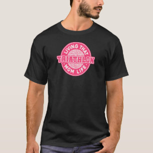 Camiseta Mujeres Viviendo Esa Triatlón Mamá Viviendo En Bic