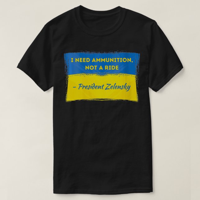 Camiseta Mujeres Volodymyr Zelensky necesito munición no (Diseño del anverso)
