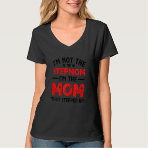 Camiseta Mujeres Yo no soy la madrastra, soy la mamá que St
