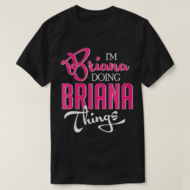 Camiseta Mujeres yo soy Briana haciendo cosas divertidas pr (Diseño del anverso)
