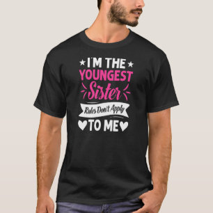 Camiseta Mujeres, yo soy la hermana más joven Las reglas no