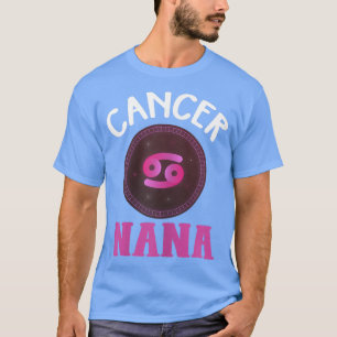 Camiseta Mujeres Zodiac Cáncer de Rótulo Nana Shirt Horosco