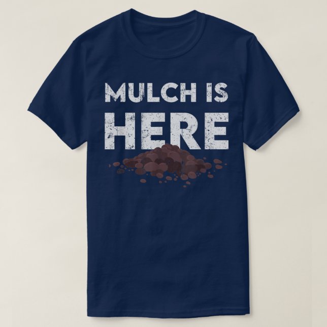 Camiseta Mulch Está Aquí. Gracioso Meme Viral Gardening Gif (Diseño del anverso)