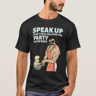Camiseta Mullet Speak Up I Can't Hear You Over This Party I