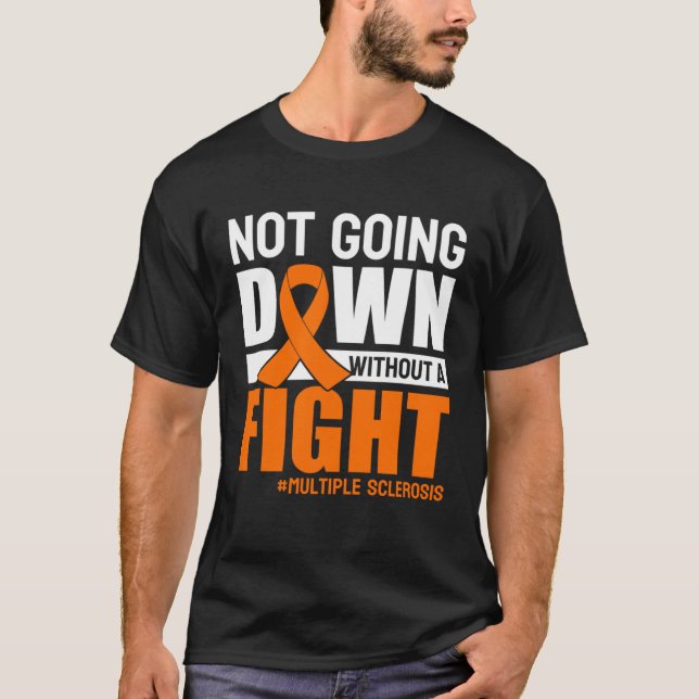 Camiseta Multiple Sclerosis Awareness Orange Ribbon Not Goi (Anverso)