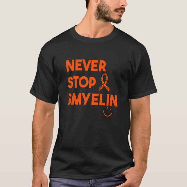 Camiseta Multiple Sclerosis Never Stop Smyelin MS Awareness (Anverso)