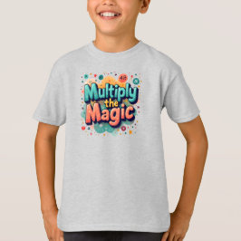 Camiseta Multiplica la Magia – Cita Divertida de Matemática
