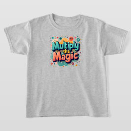 Camiseta Multiplica la Magia – Cita Divertida de Matemática